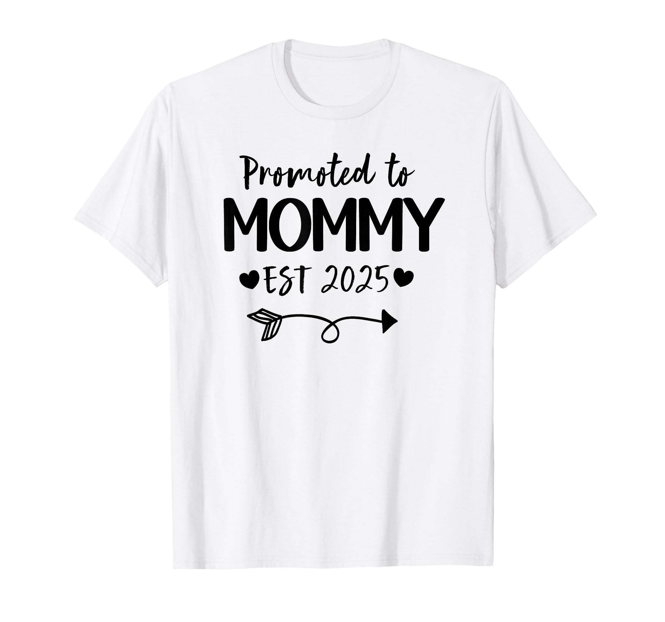 Promoted To Mommy 2025 New Mommy T-Shirt - Casual Everyday Wear Unisex - T-Shirt, Sweatshirt, Hoodie