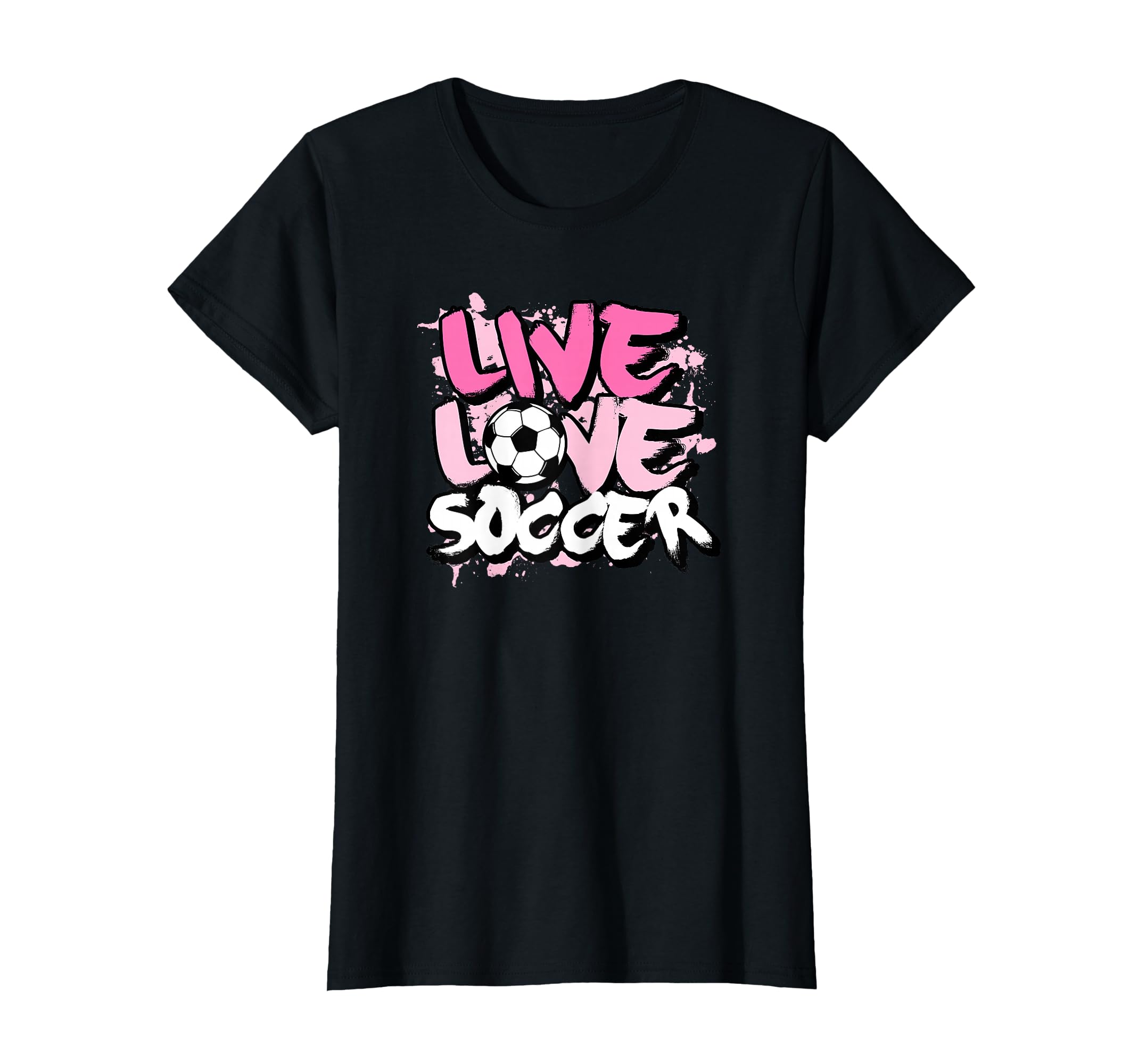 Live Love Soccer T-Shirt - Trendy Graphic for Adults - T-Shirt, Sweatshirt, Hoodie