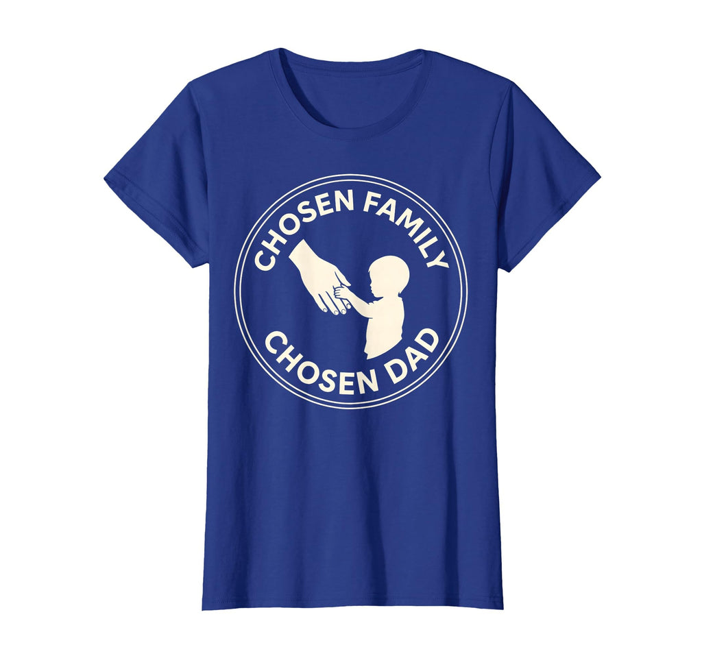 Chosen Family Chosen Dad Bonus Dad T-Shirt - Fun Novelty Design Men Women - T-Shirt, Sweatshirt, Hoodie