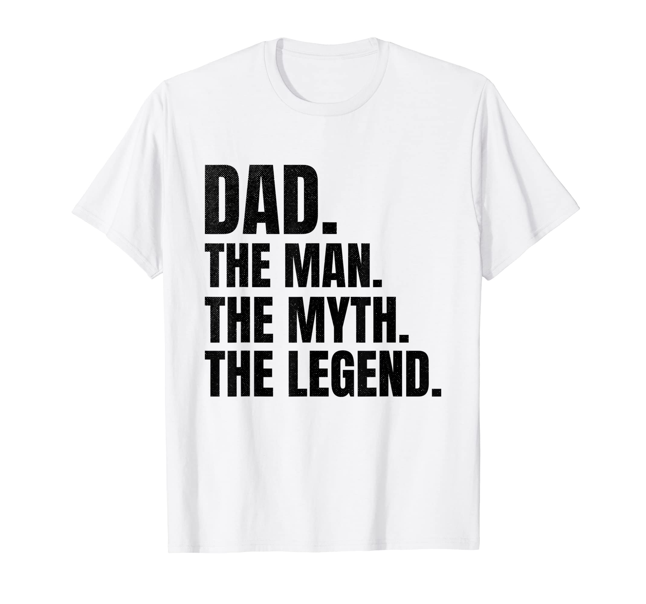 Mens Dad Myth Legend Funny Father Dad T-Shirt - Graphic Print Unisex - T-Shirt, Sweatshirt, Hoodie