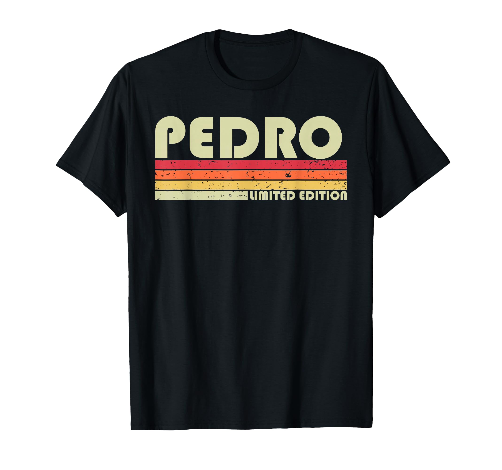Pedro Gift Name Personalized Funny Birthday T-Shirt - Unique Graphic Unisex - T-Shirt, Sweatshirt, Hoodie