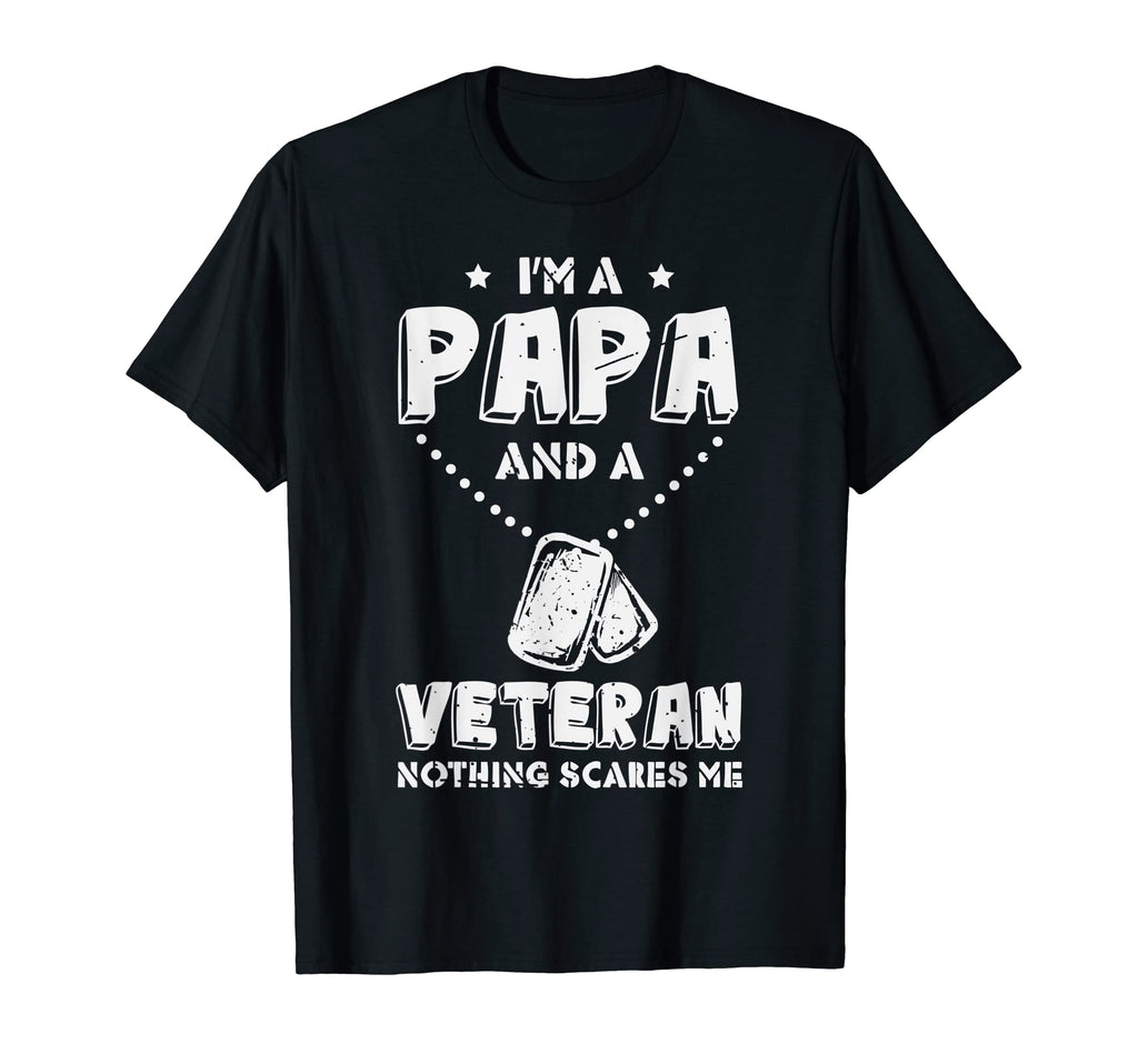 Im Papa And Veteran Fathers Day Dad T-Shirt - Fun Novelty Design Unisex - T-Shirt, Sweatshirt, Hoodie