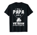 Im Papa And Veteran Fathers Day Dad T-Shirt - Fun Novelty Design Unisex - T-Shirt, Sweatshirt, Hoodie