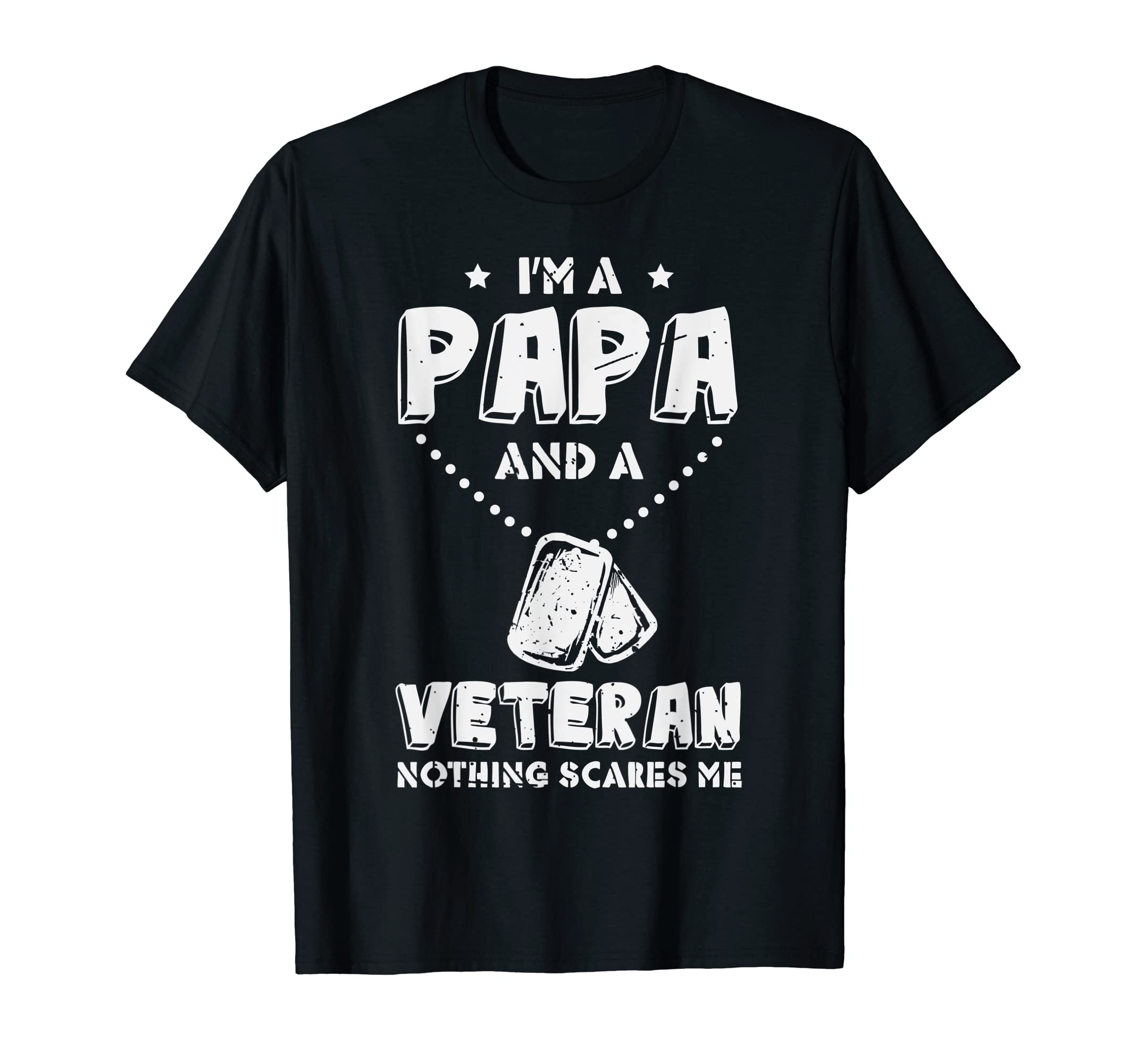 Im Papa And Veteran Fathers Day Dad T-Shirt - Fun Novelty Design Unisex - T-Shirt, Sweatshirt, Hoodie