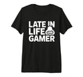 Late Life Gamer Older Senior New Video T-Shirt - Graphic Print Men Women - T-Shirt, Sweatshirt, Hoodie