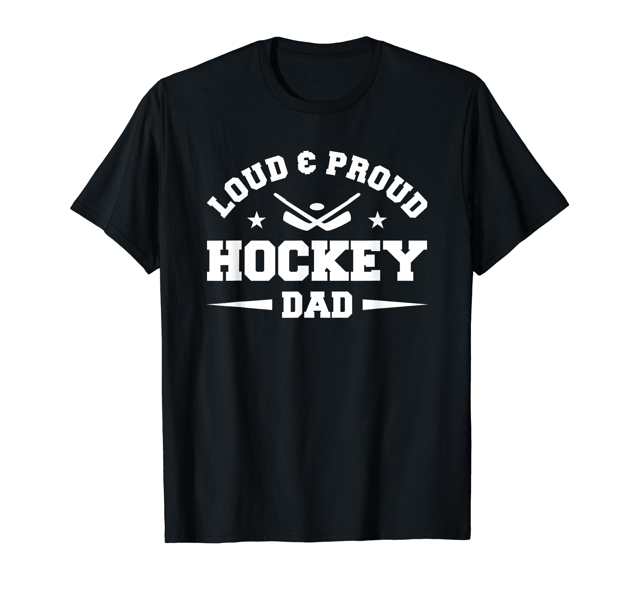 Mens Loud Proud Hockey Dad T-Shirt - Casual Everyday Wear Unisex - T-Shirt, Sweatshirt, Hoodie