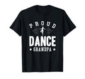 Proud Dance Grandpa Gift T-Shirt - Casual Everyday Wear Men Women - T-Shirt, Sweatshirt, Hoodie