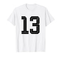13 White Number 13 Sports Fan Soccer T-Shirt - Aesthetic Graphic Men Women - T-Shirt, Sweatshirt, Hoodie