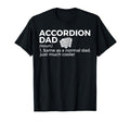 Accordion Dad Definition Musician T-Shirt - Casual Everyday Wear Men Women - T-Shirt, Sweatshirt, Hoodie