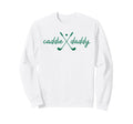 Caddie Daddy Golfing Golfer Funny 1St Sweatshirt - Novelty Apparel Unisex - T-Shirt, Sweatshirt, Hoodie