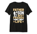 Father Son Best Friends Life Dad Son T-Shirt - Unique Graphic Men Women - T-Shirt, Sweatshirt, Hoodie