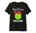 Busy Raising Baller Funny Tennis T-Shirt - Fun Novelty Design Men Women - T-Shirt, Sweatshirt, Hoodie