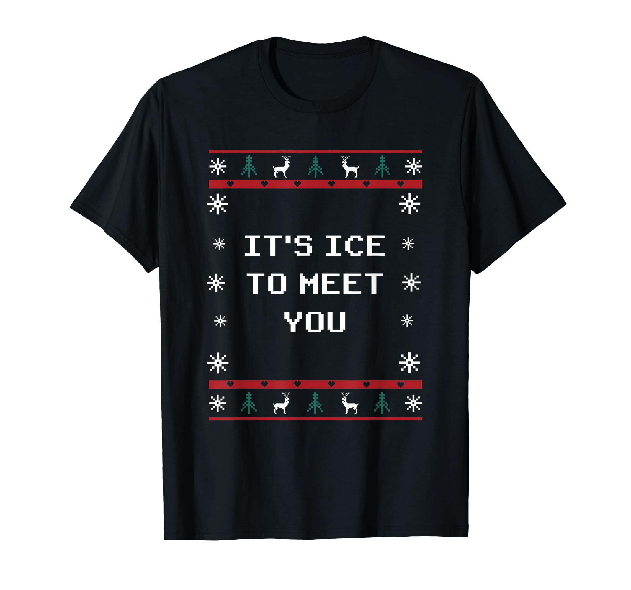 Its Ice To Meet You Dad Jokes T-Shirt - Casual Everyday Wear Men Women - T-Shirt, Sweatshirt, Hoodie