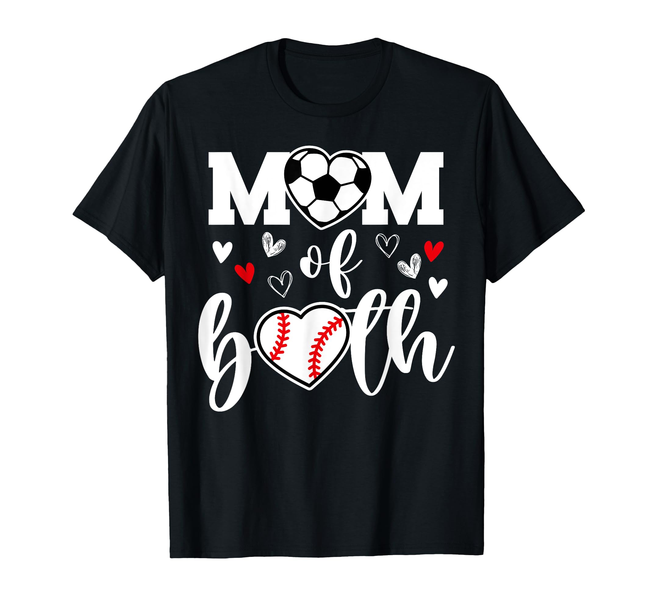 Mom Both Heart Soccer Baseball T-Shirt - Fun Novelty Design Men Women - T-Shirt, Sweatshirt, Hoodie
