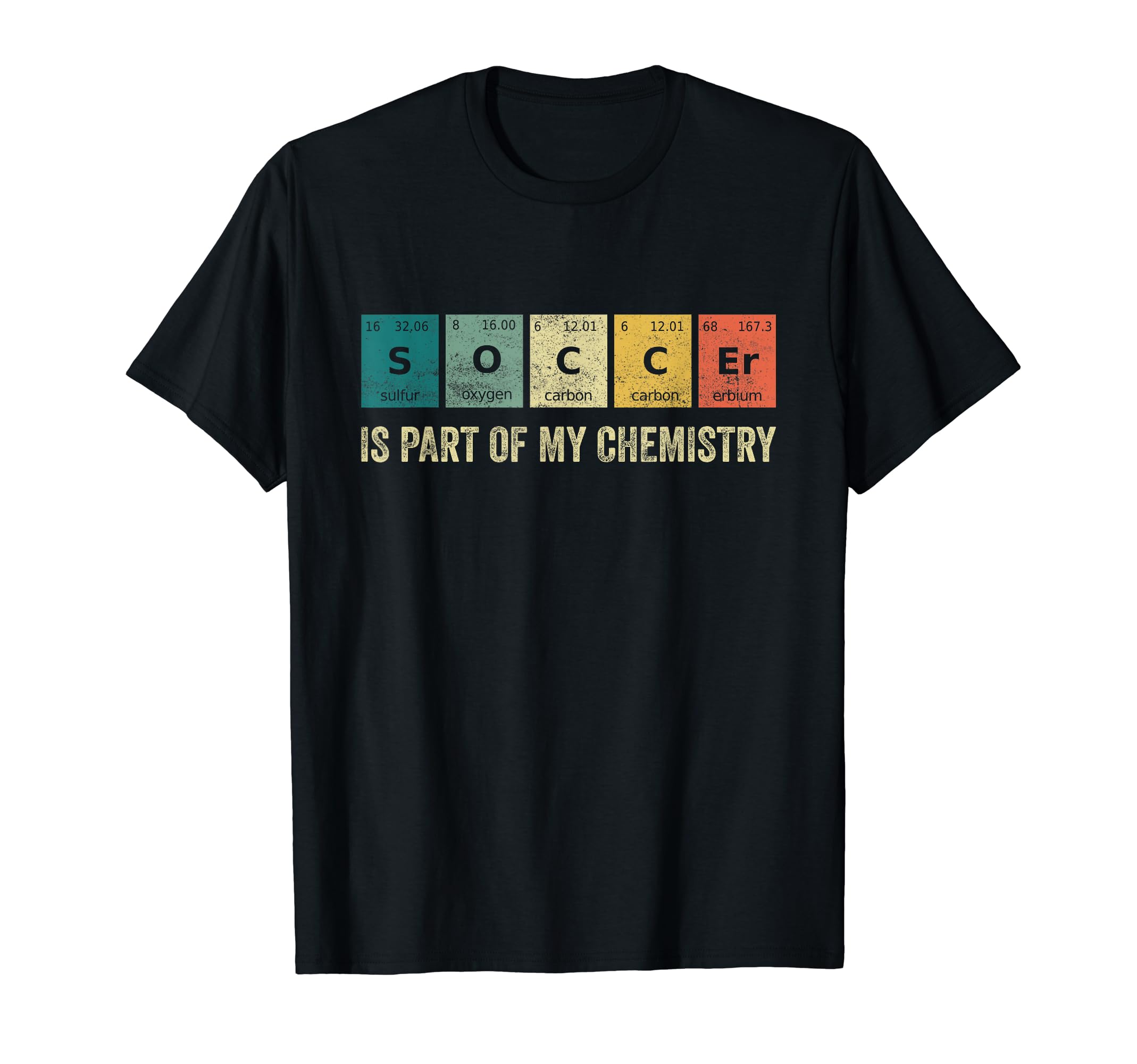 Soccer Is Part My Chemistry Funny Chemistry T-Shirt - Graphic Print Unisex - T-Shirt, Sweatshirt, Hoodie