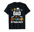 Proud Dad 1St Grade Graduate T-Shirt - Minimalist Print Men Women - T-Shirt, Sweatshirt, Hoodie