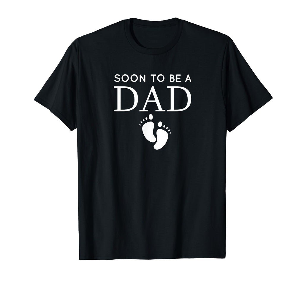 Soon To Be Dad Unique Father Would Be T-Shirt - Novelty Apparel Men Women - T-Shirt, Sweatshirt, Hoodie