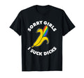 Sorry I Suck Dicks Pride Lgbt T-Shirt - Fun Novelty Design Unisex - T-Shirt, Sweatshirt, Hoodie