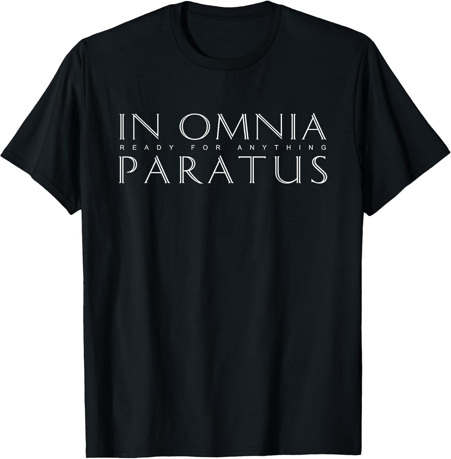 Latin Inspiring Quote: In Omnia Paratus (Ready for - Adult & Kids T-Shirts, Sweatshirts & Hoodies apparel design preview 1
