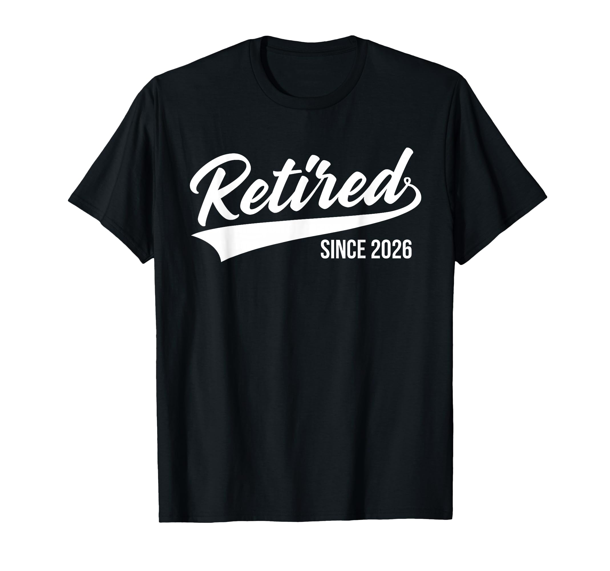 Retired 2026 Decoration Dad Grandpa T-Shirt - Novelty Apparel Men Women - T-Shirt, Sweatshirt, Hoodie