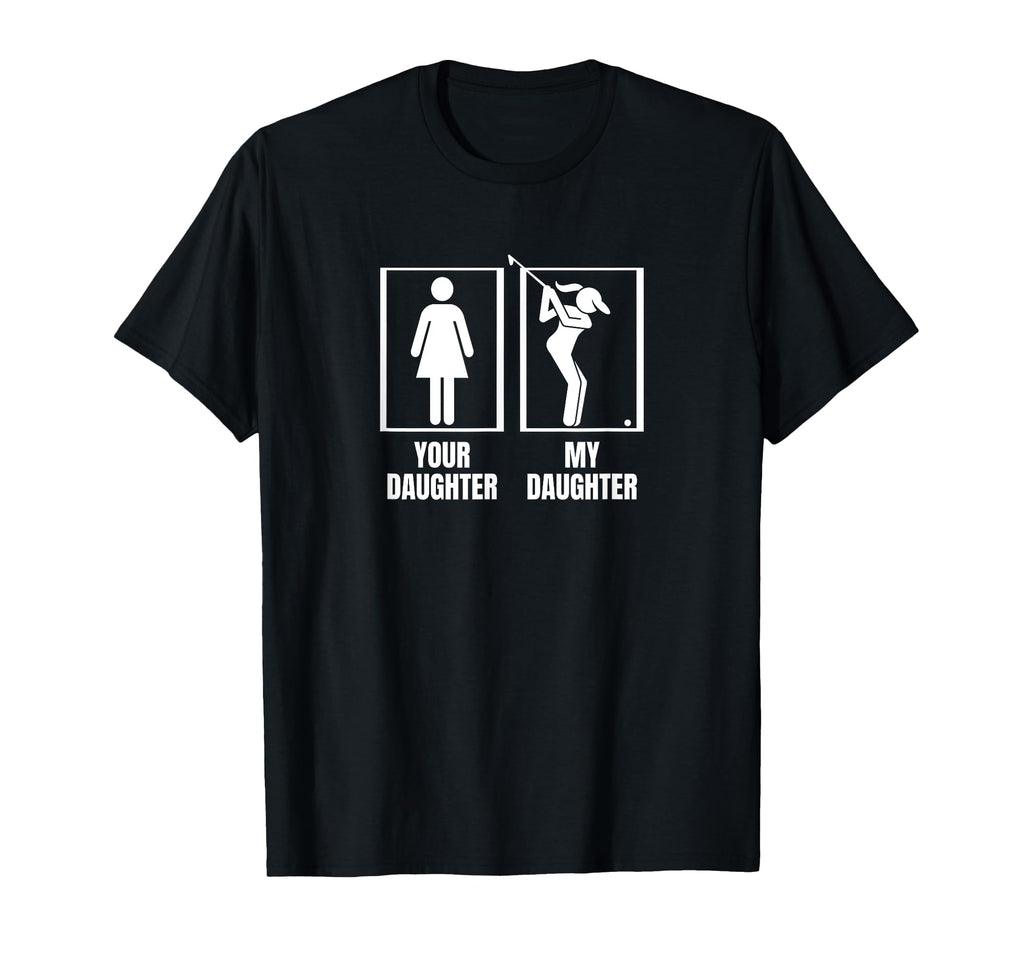 Golfing Your Daughter My Daughter T-Shirt - Custom Art Print for Adults - T-Shirt, Sweatshirt, Hoodie