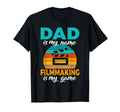 Dad Is My Name Filmmaking Is My Game T-Shirt - Novelty Apparel Unisex - T-Shirt, Sweatshirt, Hoodie