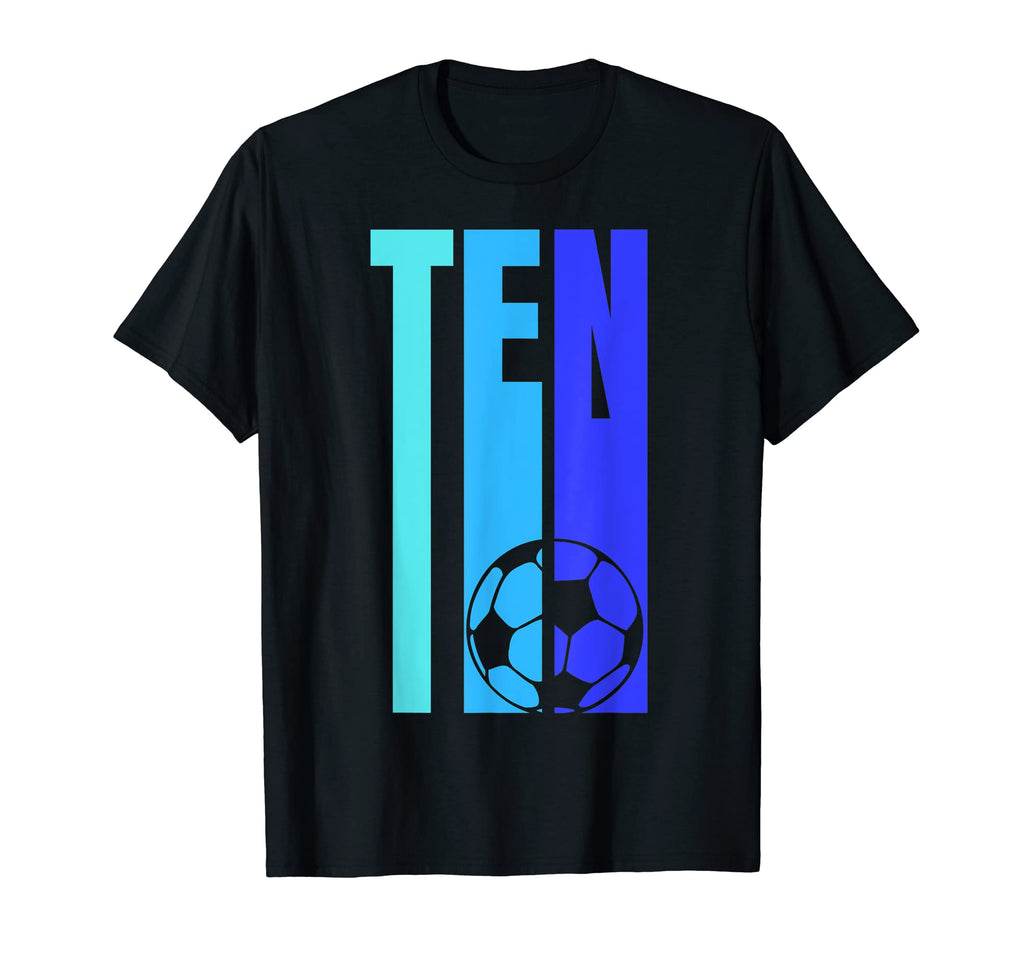 Soccer Tenth Birthday Ten Year T-Shirt - Graphic Print Unisex - T-Shirt, Sweatshirt, Hoodie