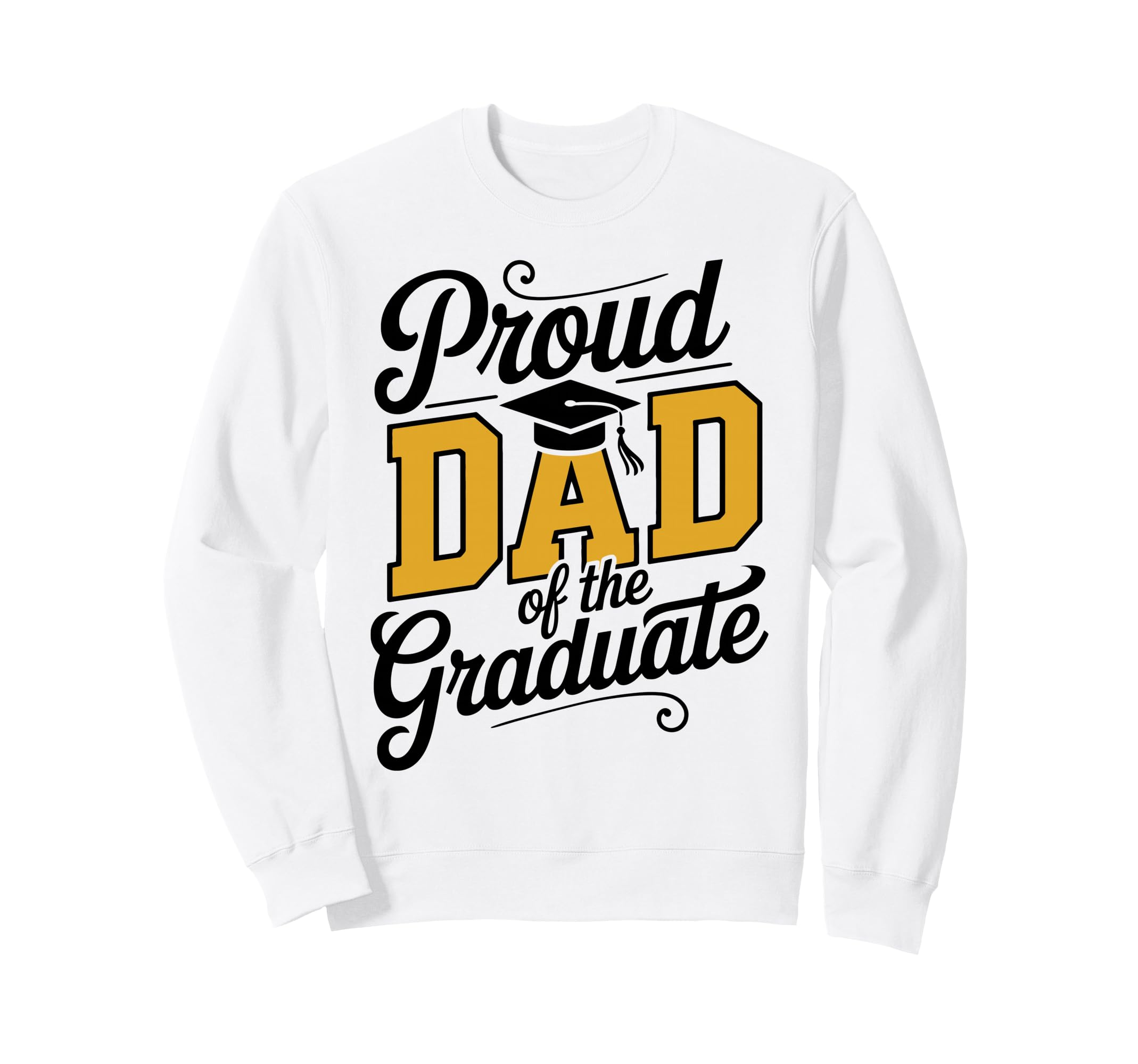 Proud Dad Graduate Senior Dad Sweatshirt - Custom Art Print for Adults - T-Shirt, Sweatshirt, Hoodie