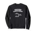 Funny League Soccer Tournament Me You Sweatshirt - Unique Graphic Unisex - T-Shirt, Sweatshirt, Hoodie