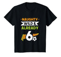 Naughty Wild Already 6 Birthday Soccer T-Shirt - Novelty Apparel for Adults - T-Shirt, Sweatshirt, Hoodie