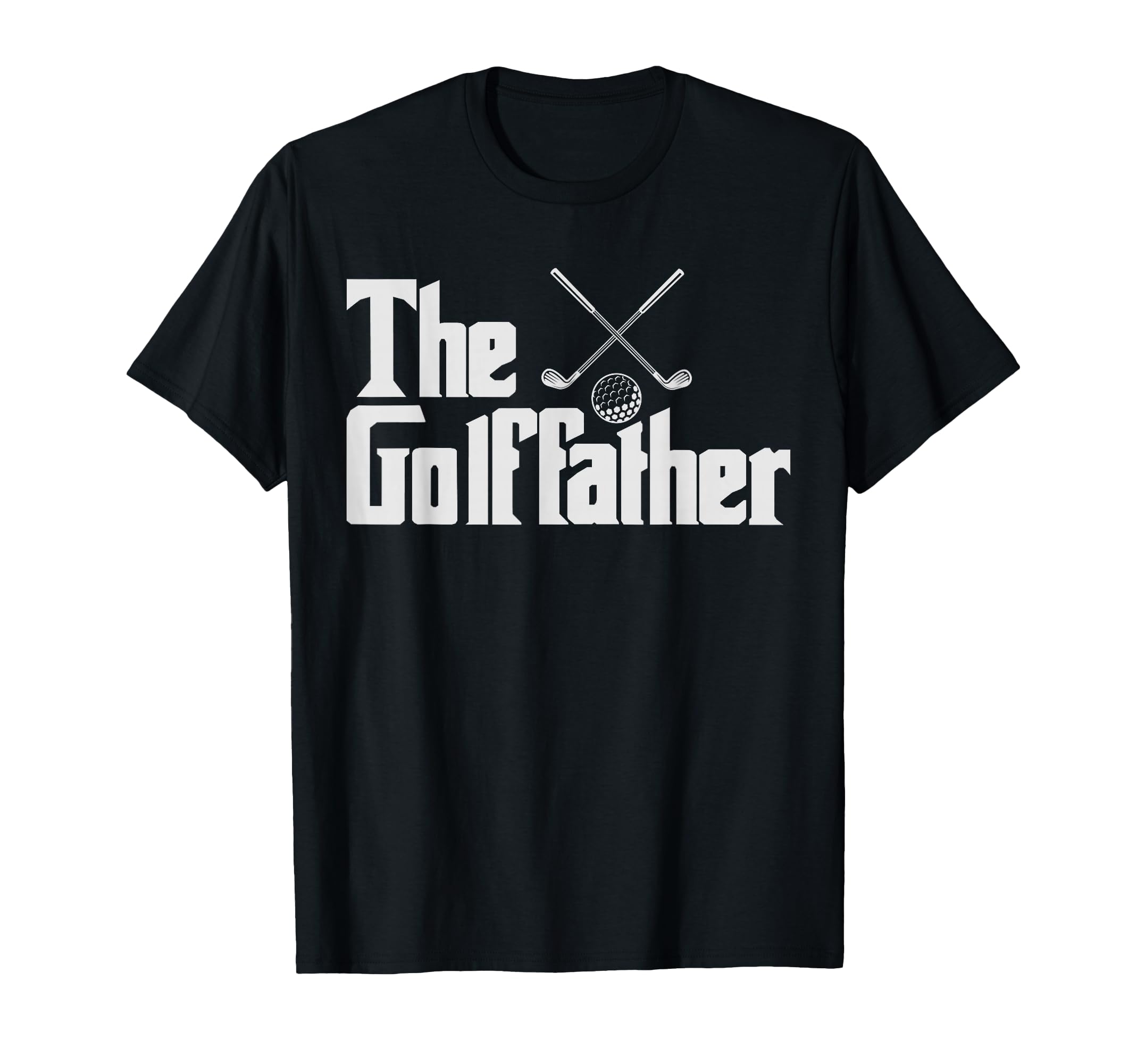 Golf Player Dad Pun Funny Golfing Lover T-Shirt - Novelty Apparel Unisex - T-Shirt, Sweatshirt, Hoodie