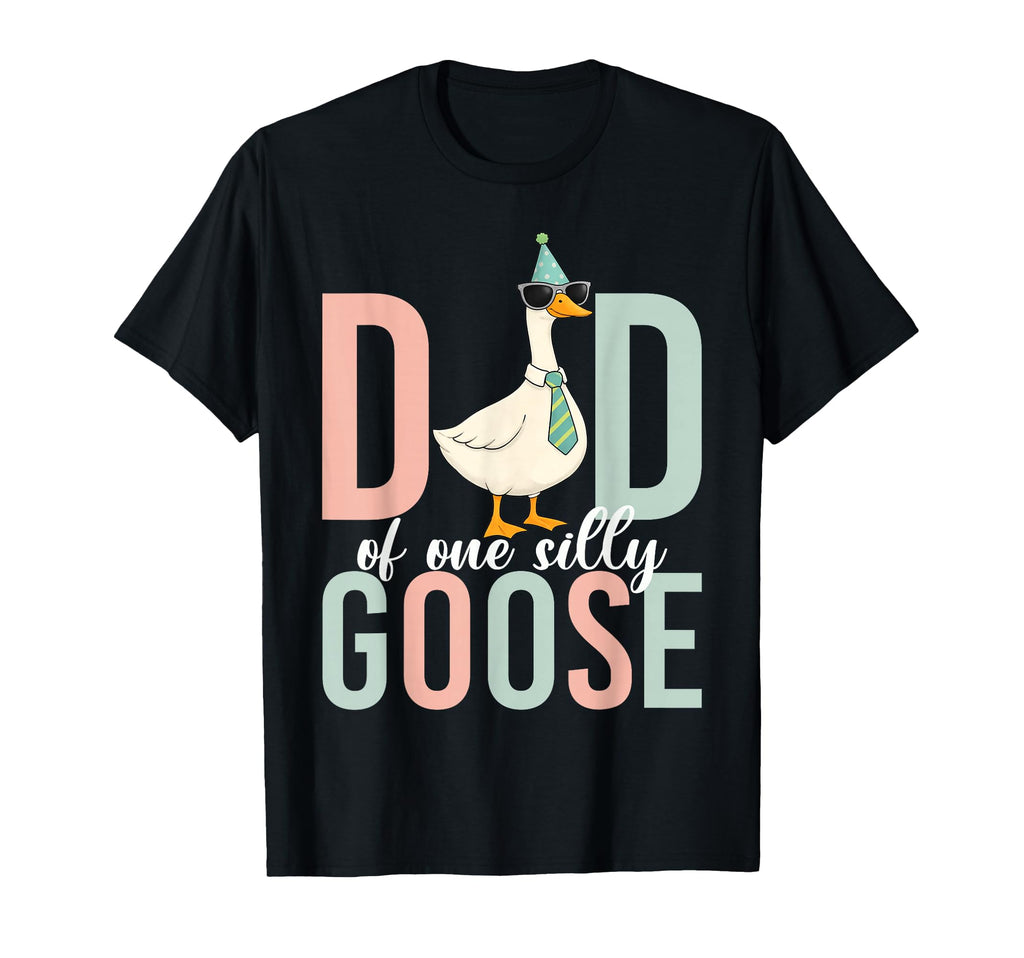 Dad Silly Goose First Birthday Party T-Shirt - Custom Art Print Men Women - T-Shirt, Sweatshirt, Hoodie