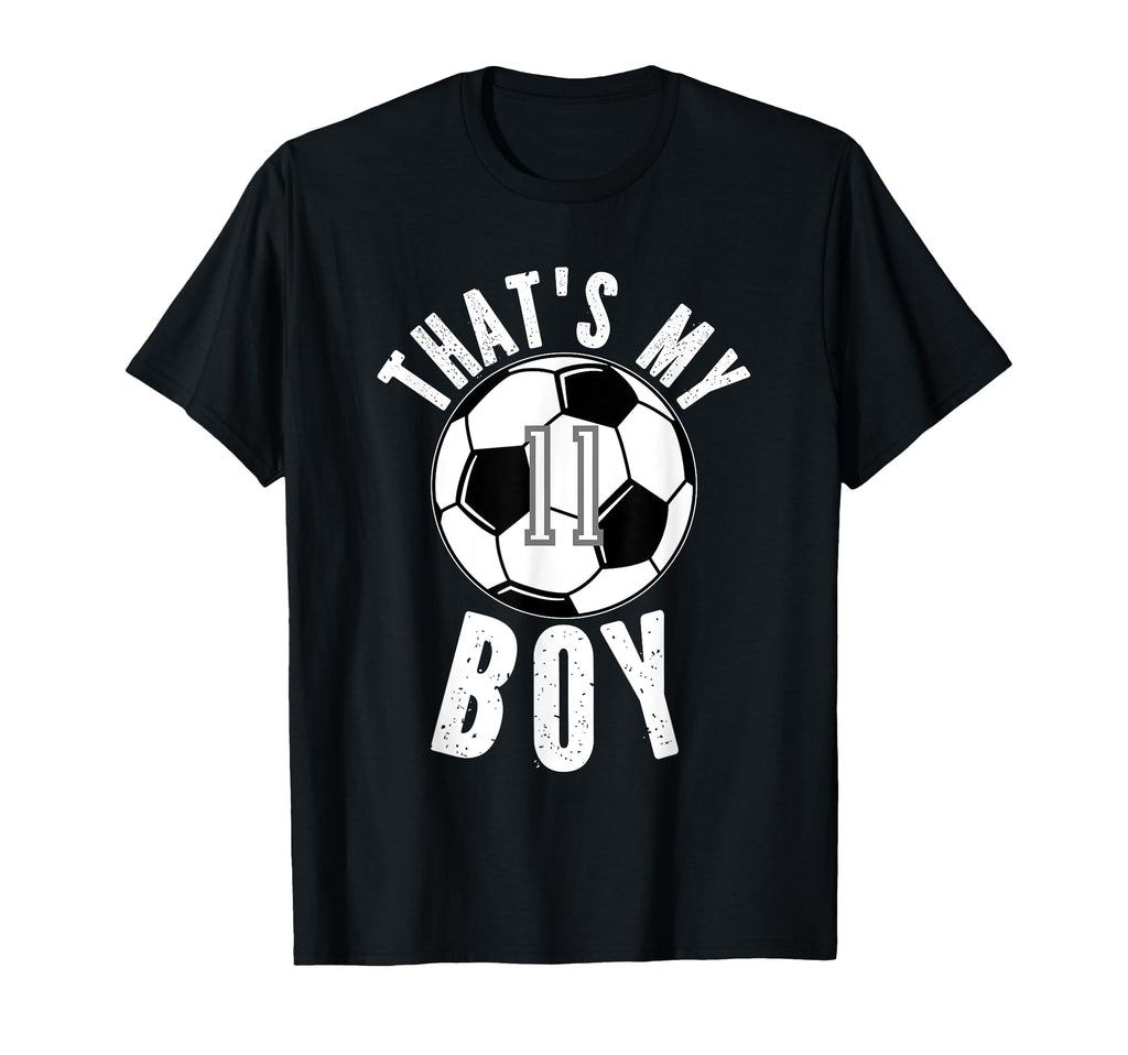 Thats My Soccer Number 11 T-Shirt - Minimalist Print Unisex - T-Shirt, Sweatshirt, Hoodie