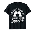 Mens Funny Soccer Coach You Dont T-Shirt - Streetwear Style Men Women - T-Shirt, Sweatshirt, Hoodie