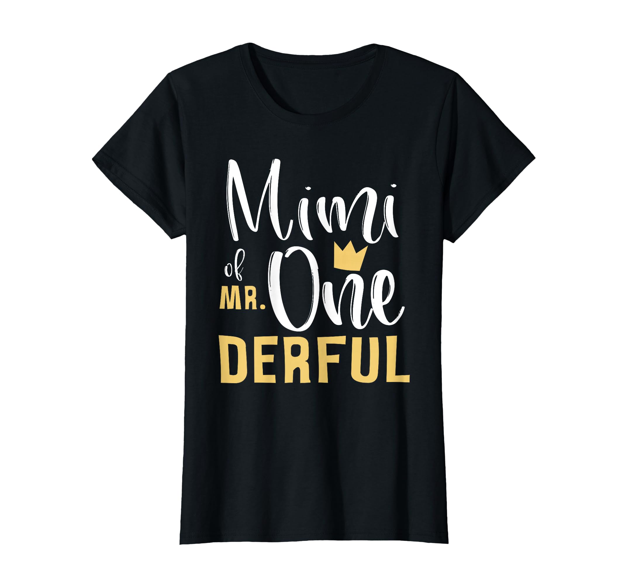 Mimi Mr Onederful 1St Birthday T-Shirt - Casual Everyday Wear Men Women - T-Shirt, Sweatshirt, Hoodie
