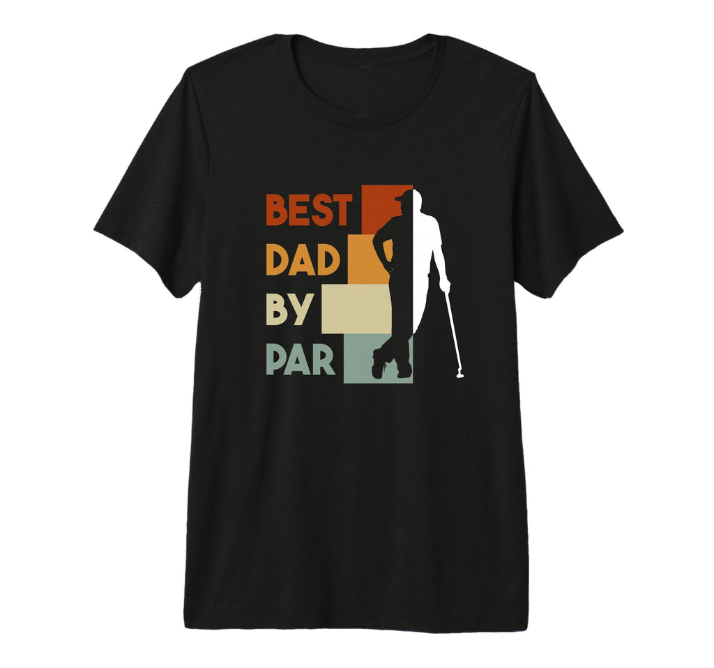 Best Dad Par Funny Golf Golfer Father T-Shirt - Novelty Apparel for Adults - T-Shirt, Sweatshirt, Hoodie
