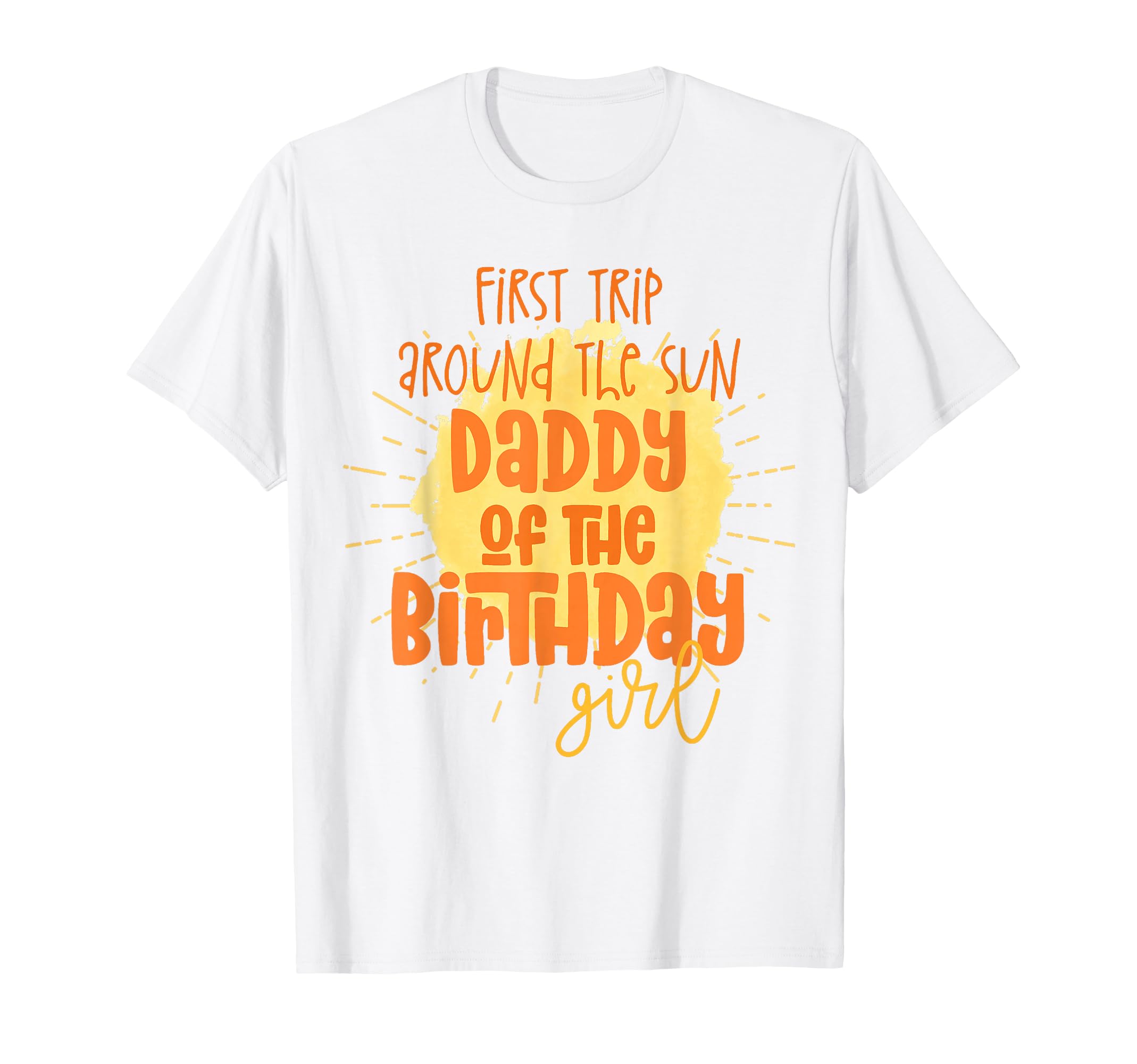 Daddy Birthday First Trip Around Sun T-Shirt - Minimalist Print for Adults - T-Shirt, Sweatshirt, Hoodie