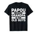 Papou Grandpa From Grandkids Fathers T-Shirt - Aesthetic Graphic Men Women - T-Shirt, Sweatshirt, Hoodie