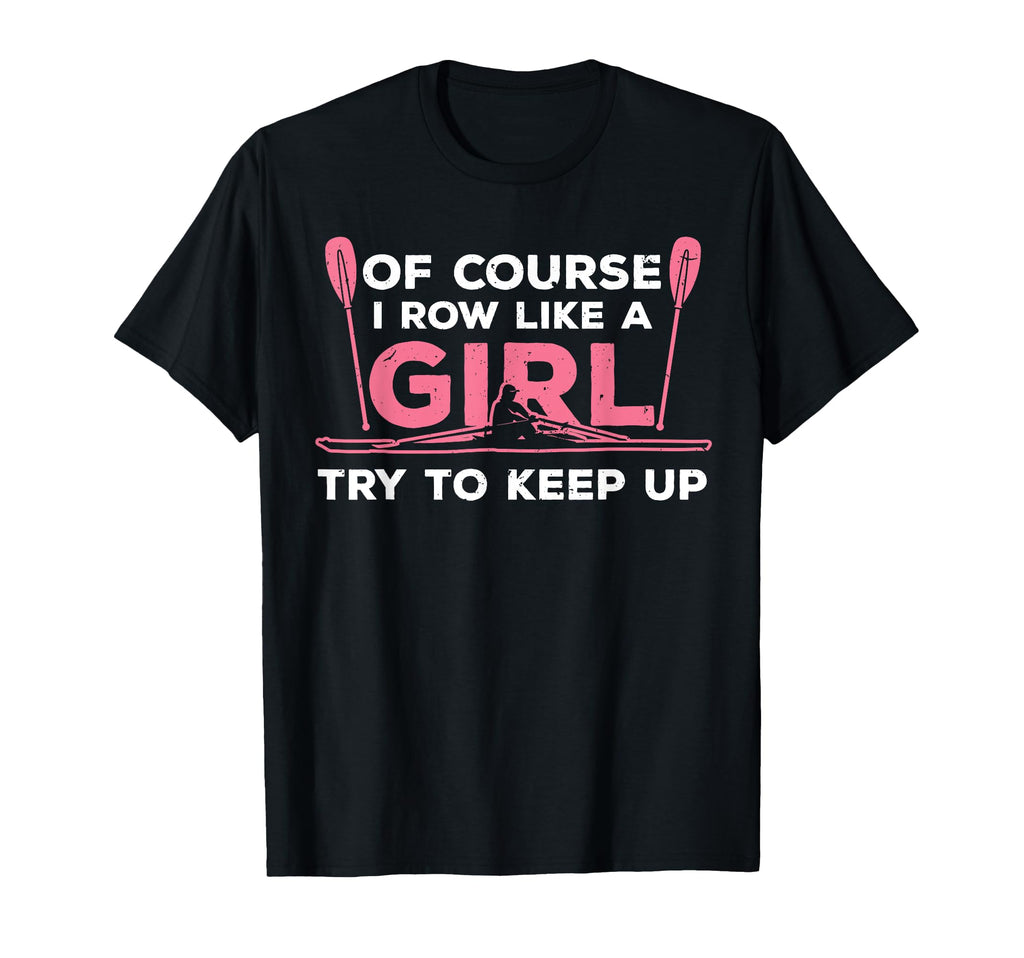 Funny Rowing Paddling Oar Row Machine T-Shirt - Custom Art Print Men Women - T-Shirt, Sweatshirt, Hoodie
