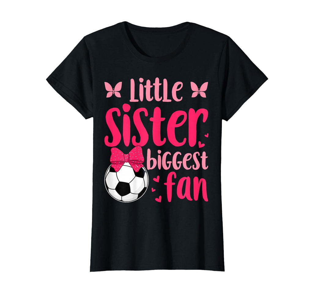 Little Sister Biggest Fan Soccer Lover T-Shirt - Trendy Graphic for Adults - T-Shirt, Sweatshirt, Hoodie