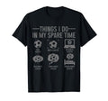 Soccer Things Do My Spare Time Funny T-Shirt - Custom Art Print Men Women - T-Shirt, Sweatshirt, Hoodie