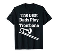 Mens Best Dads Play Trombone Trombonist T-Shirt - Unique Graphic Men Women - T-Shirt, Sweatshirt, Hoodie