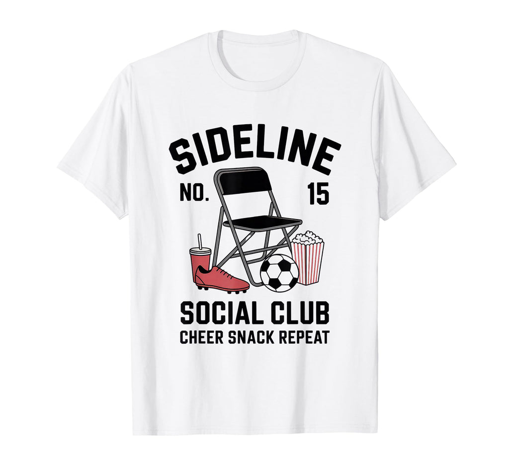 Sideline Social Club Soccer Mom Game Day T-Shirt - Unique Graphic Unisex - T-Shirt, Sweatshirt, Hoodie