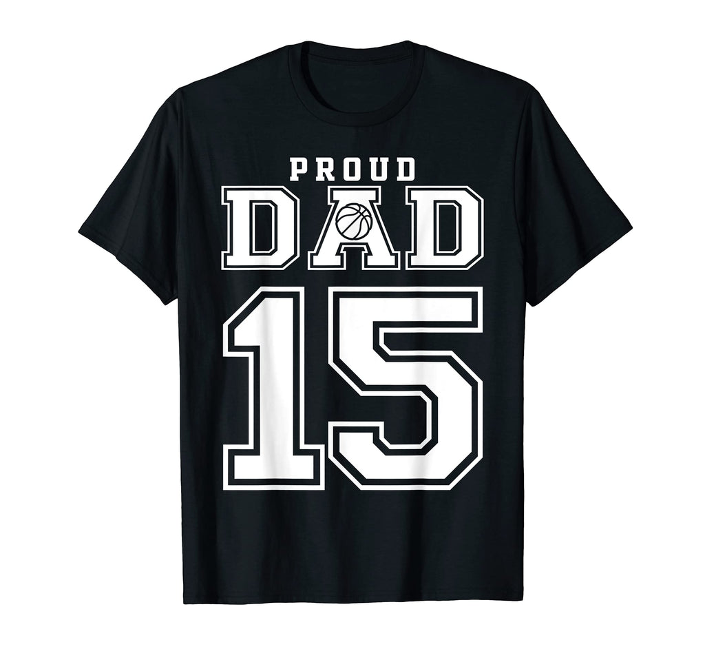 Number 15 Custom Proud Basketball Dad T-Shirt - Custom Art Print Men Women - T-Shirt, Sweatshirt, Hoodie