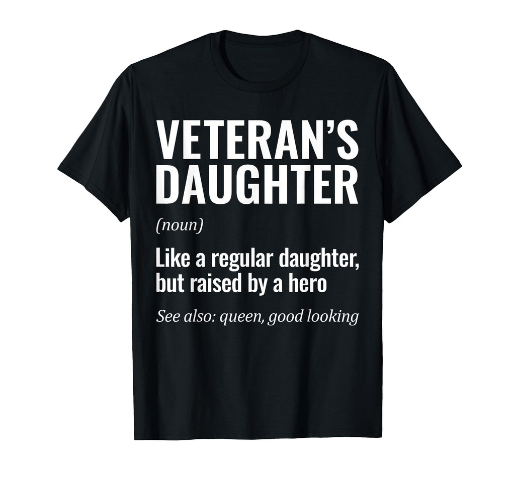Veterans Daughter Raised Hero T-Shirt - Aesthetic Graphic for Adults - T-Shirt, Sweatshirt, Hoodie