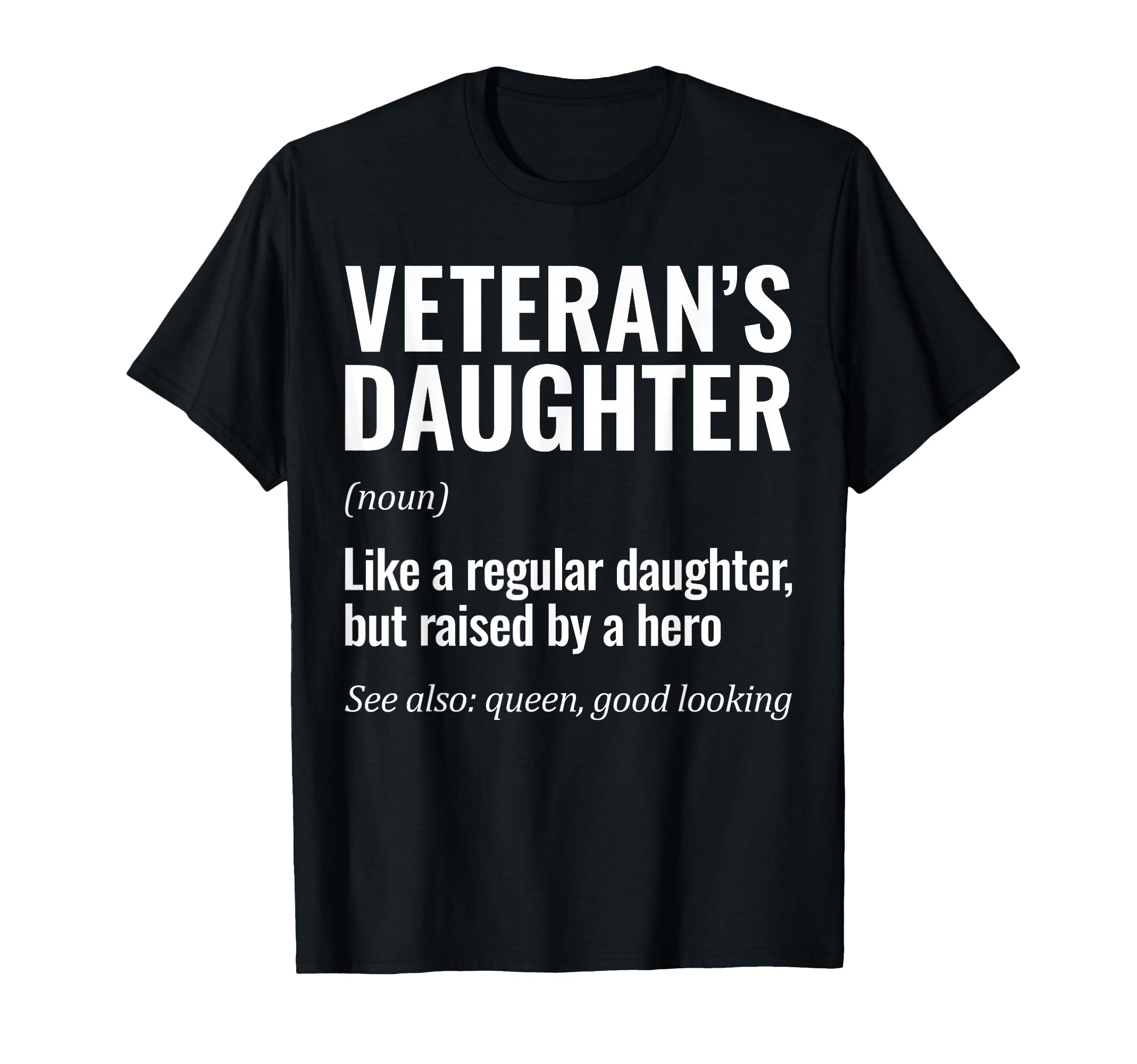 Veterans Daughter Raised Hero T-Shirt - Aesthetic Graphic for Adults - T-Shirt, Sweatshirt, Hoodie