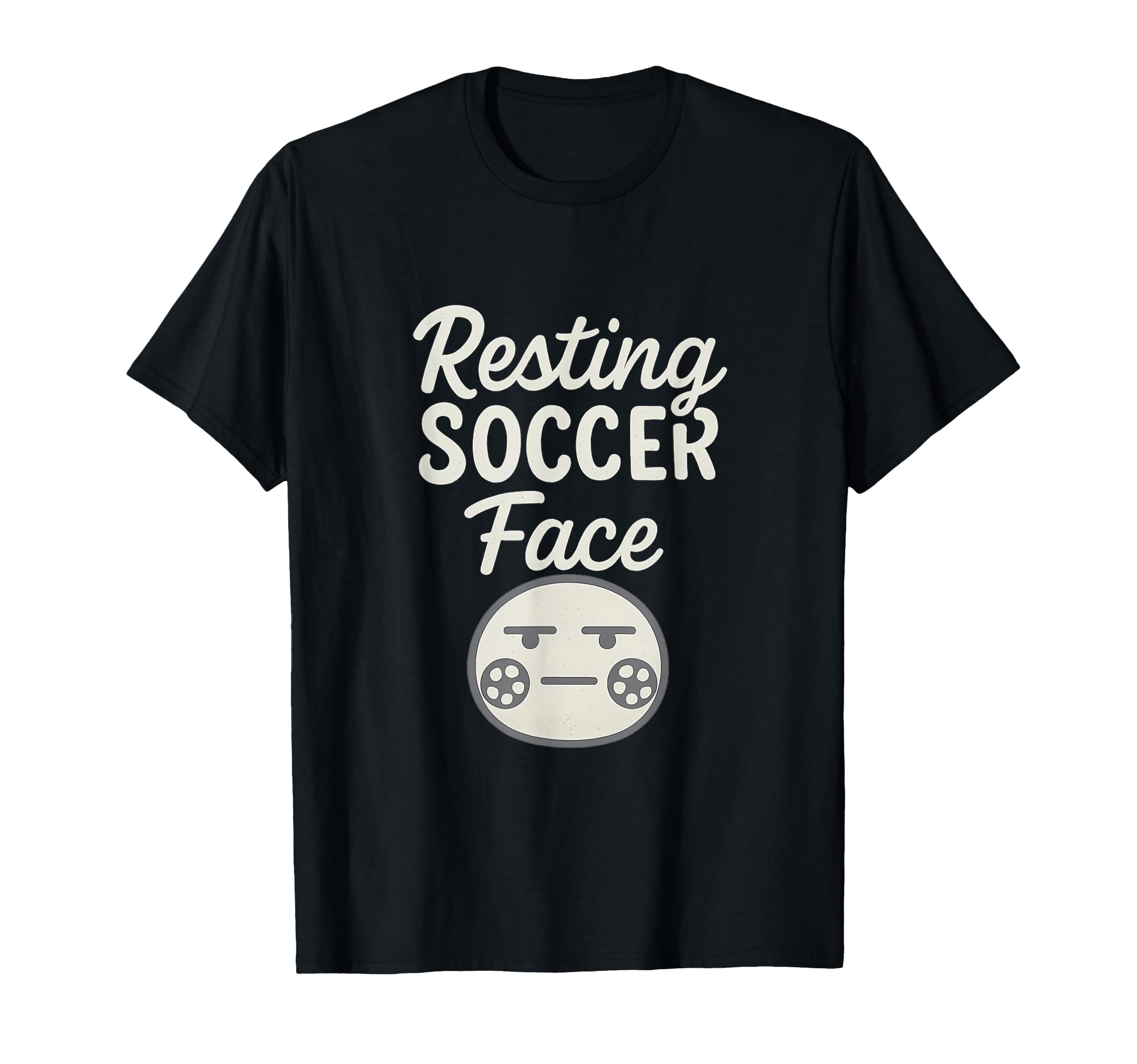 Funny Resting Soccer Face Soccer Fan T-Shirt - Streetwear Style for Adults - T-Shirt, Sweatshirt, Hoodie
