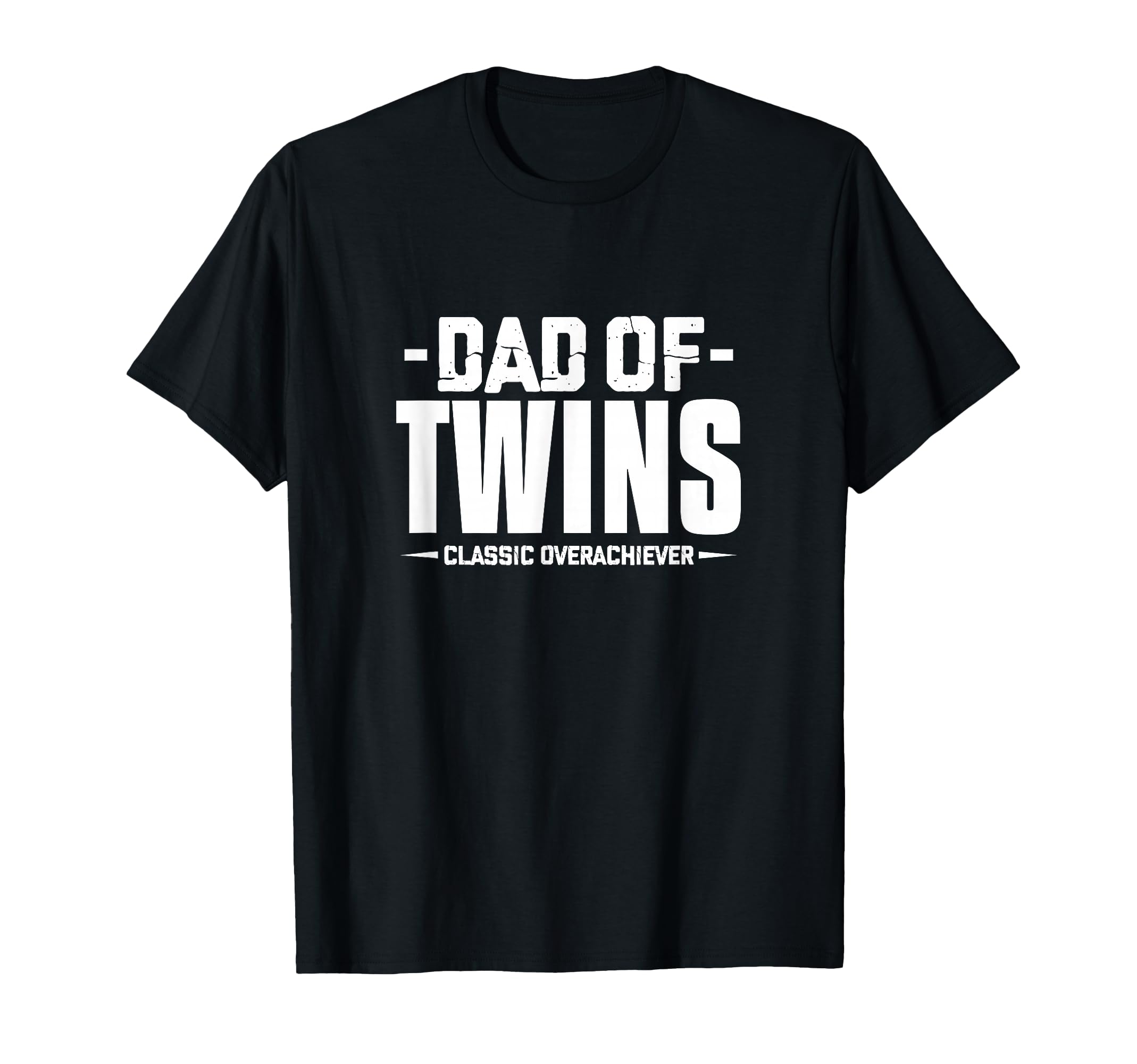 Dad Twins Overachiever Father Twin Dad New T-Shirt - Trendy Graphic Unisex - T-Shirt, Sweatshirt, Hoodie