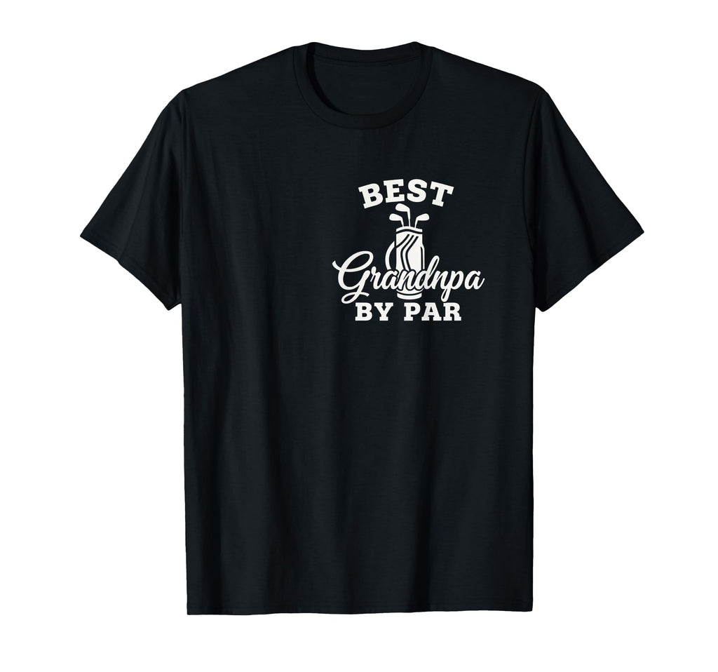 Dad Best Grandpa Par Golf Funny Golfing T-Shirt - Graphic Print for Adults - T-Shirt, Sweatshirt, Hoodie