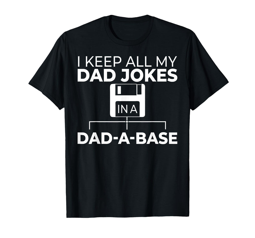 Fathers Day Quotes I Keep All My Dad T-Shirt - Aesthetic Graphic Unisex - T-Shirt, Sweatshirt, Hoodie